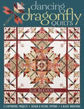 Dancing Dragonfly Quilts-Print-on-Demand-Edition: 12 Captivating Projects, Design & Piecing Options, 6 Block Variations - Paperback
