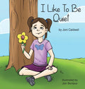 I Like to Be Quiet - Hardcover