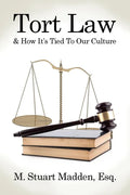Tort Law and How It's Tied To Our Culture - Paperback