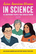 Asian American Women in Science: An Asian American History Book for Kids - Paperback