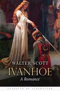 Ivanhoe: A Romance - Paperback