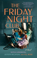 The Friday Night Club: A Novel of Artist Hilma AF Klint and Her Creative Circle - Paperback