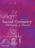 Sacred Geometry: Philosophy and Practice - Paperback