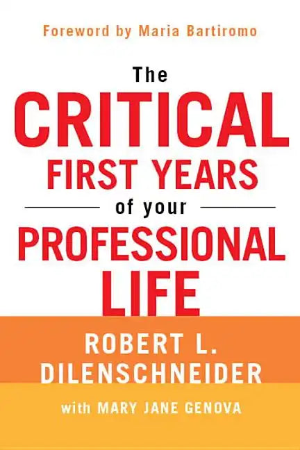 The Critical First Years of Your Professional Life - Paperback