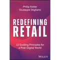 Redefining Retail: 10 Guiding Principles for a Post-Digital World - Hardcover