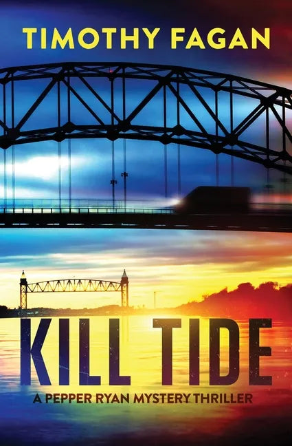 Kill Tide: A Pepper Ryan Mystery-Thriller - Paperback