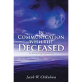 In Communication With The Deceased: (A Dreaming Experience) - Paperback