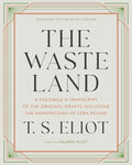 The Waste Land: A Facsimile & Transcript of the Original Drafts Including the Annotations of Ezra Pound - Hardcover