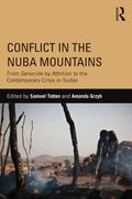 Conflict in the Nuba Mountains: From Genocide-by-Attrition to the Contemporary Crisis in Sudan - Paperback