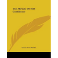 The Miracle Of Self-Confidence - Paperback