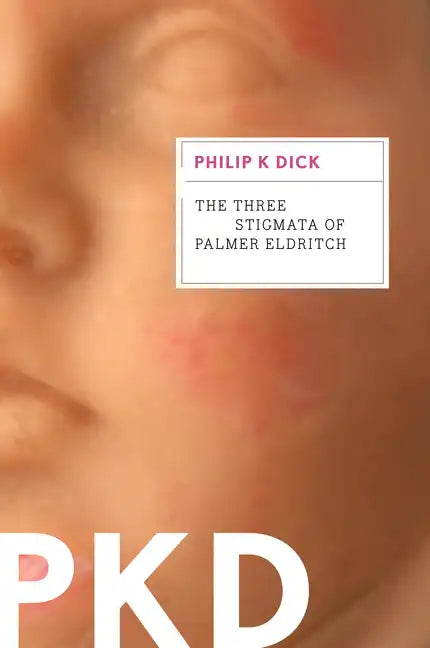 The Three Stigmata of Palmer Eldritch - Paperback