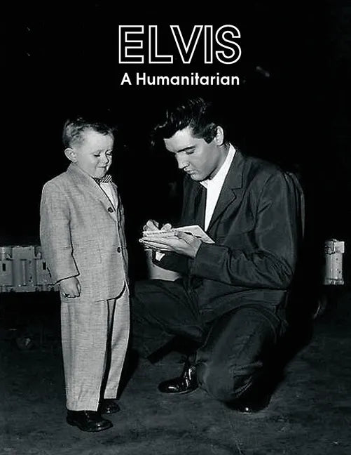 Elvis A Humanitarian - Paperback