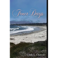 Four Days: Based on a True Story - Hardcover