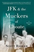 JFK & the Muckers of Choate: A Real-To-Life Novel - Hardcover