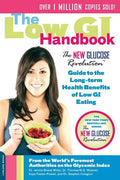 The Low GI Handbook: The New Glucose Revolution Guide to the Long-Term Health Benefits of Low GI Eating - Paperback