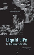 Liquid Life: On Non-Linear Materiality - Paperback