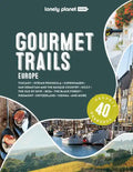 Lonely Planet Gourmet Trails of Europe - Hardcover
