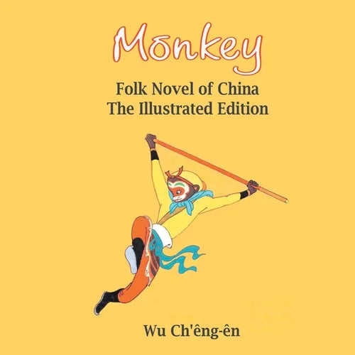 Monkey: Folk Novel of China (Illustrated): Folk Novel of China ( - Paperback