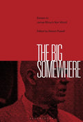 The Big Somewhere: Essays on James Ellroy's Noir World - Paperback