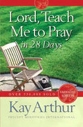Lord, Teach Me to Pray in 28 Days (Expanded, Revised) - Paperback