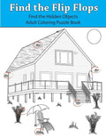Find the Flip Flops: Find the Hidden Objects Adult Coloring Puzzle Book - Paperback