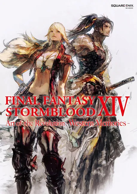 Final Fantasy XIV: Stormblood -- The Art of the Revolution -Western Memories- - Paperback