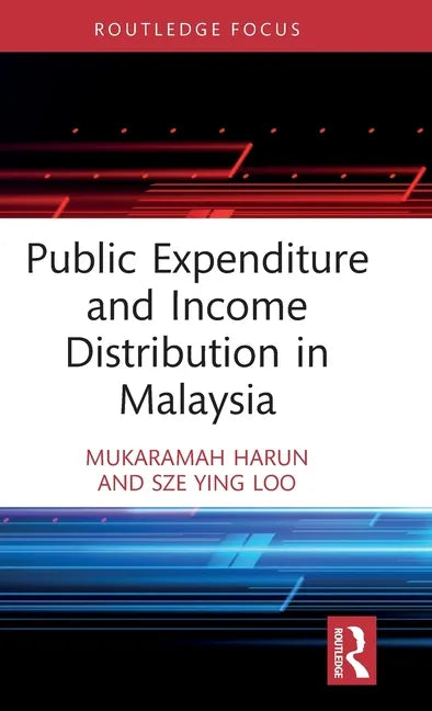 Public Expenditure and Income Distribution in Malaysia - Hardcover