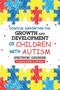 Positive Support for the Growth and Development of Children with Autism Spectrum Disorder - Paperback