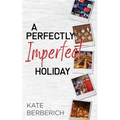 A Perfectly Imperfect Holiday - Paperback
