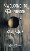 Welcome to Fatherhood.: Real Talk. - Paperback