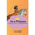 I'm a Princess That Ran Away To A Magical World - Paperback
