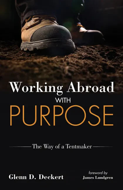 Working Abroad with Purpose: The Way of a Tentmaker - Paperback