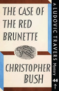The Case of the Red Brunette: A Ludovic Travers Mystery - Paperback