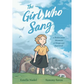 The Girl Who Sang: A Holocaust Memoir of Hope and Survival - Hardcover