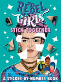 Rebel Girls Stick Together: A Sticker-By-Number Book - Paperback
