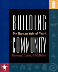 Building Community: The Human Side of Work - Paperback