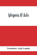 Iphigenia At Aulis - Paperback