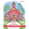 Welcome to the Little Schoolhouse - Hardcover