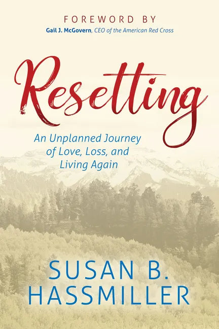 Resetting: An Unplanned Journey of Love, Loss, and Living Again - Paperback