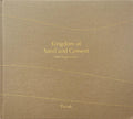Kingdom of Sand and Cement: The Shifting Cultural Landscape of Saudi Arabia - Hardcover