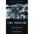 Time Traveling With Science and the Saints - Hardcover