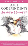 AM I CODEPENDENT? And What Do I Do About It?: Relationship Codependence Recovery Guide - Paperback