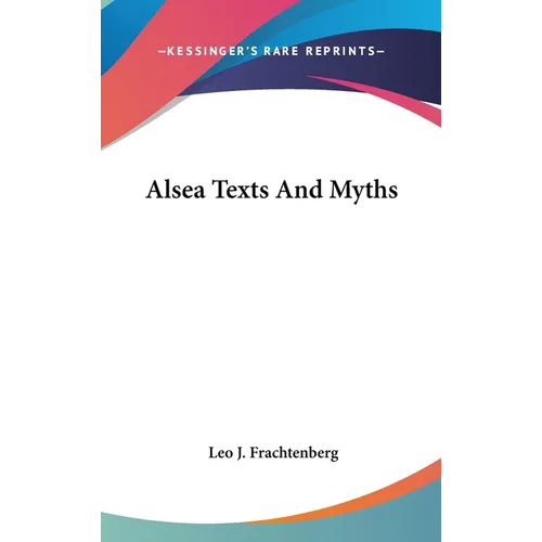 Alsea Texts And Myths - Hardcover