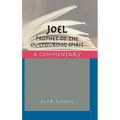 Joel: Prophet of the Outpouring Spirit - Hardcover