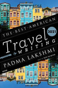 The Best American Travel Writing 2021 - Paperback