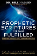 Prophetic Scriptures Yet to Be Fulfilled: During the Third and Final Church Reformation - Paperback