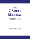The Z Shell Manual: Version 5.7.1 - Paperback