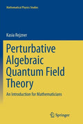 Perturbative Algebraic Quantum Field Theory: An Introduction for Mathematicians - Paperback