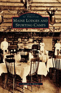 Maine Lodges and Sporting Camps - Hardcover