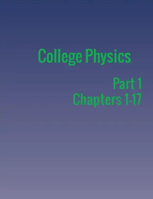 College Physics: Part 1 - Paperback